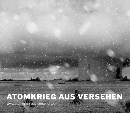Atomkrieg aus Versehen